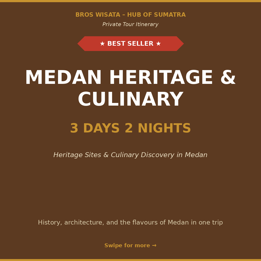 MEDAN HERITAGE & CULINARY